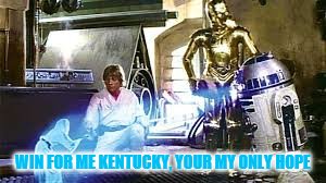How's your bracket shaping up? | WIN FOR ME KENTUCKY, YOUR MY ONLY HOPE | image tagged in ncaa,elite 8,busted brackets | made w/ Imgflip meme maker