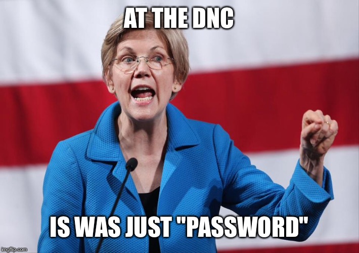AT THE DNC IS WAS JUST "PASSWORD" | made w/ Imgflip meme maker