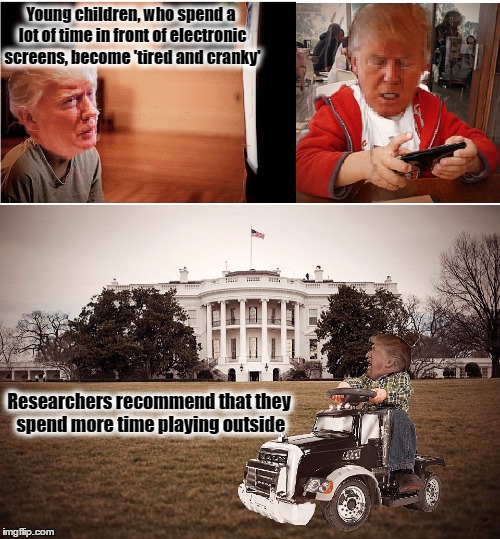 Monster Truck | Young children, who spend a lot of time in front of electronic screens, become 'tired and cranky'; Researchers recommend that they spend more time playing outside | image tagged in donald trump,trump twitter,tv,fox news,resistance,trucks | made w/ Imgflip meme maker