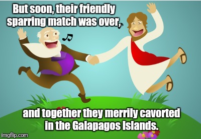 But soon, their friendly sparring match was over, and together they merrily cavorted in the Galapagos Islands. | made w/ Imgflip meme maker