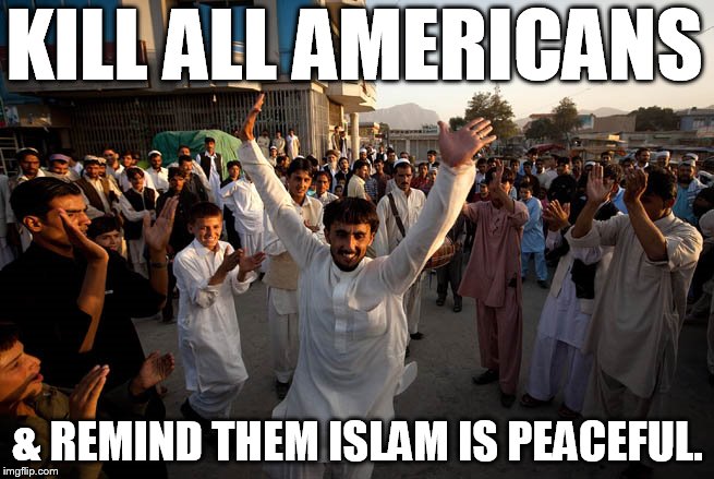 Image tagged in muslims celebrate,kill america,muslims kill,kill,kill kill  - Imgflip