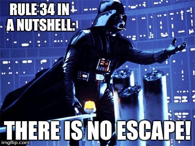 RULE 34 IN A NUTSHELL: THERE IS NO ESCAPE! | made w/ Imgflip meme maker
