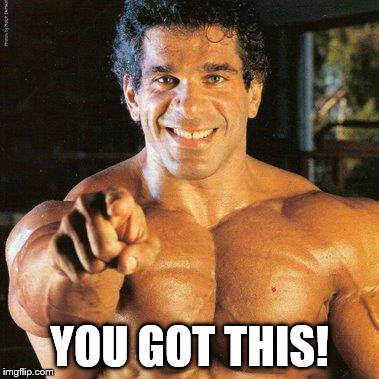 FRANGO | YOU GOT THIS! | image tagged in memes,frango | made w/ Imgflip meme maker