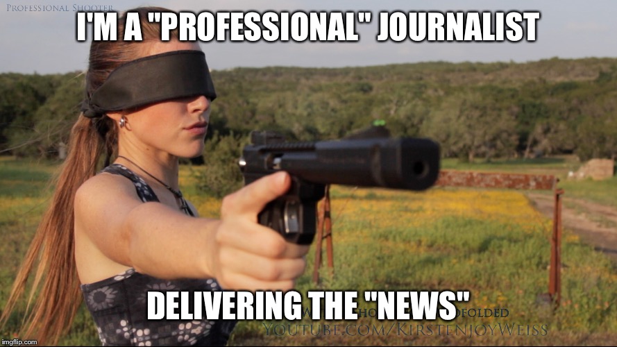 I'M A "PROFESSIONAL" JOURNALIST DELIVERING THE "NEWS" | made w/ Imgflip meme maker