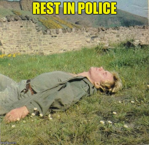 REST IN POLICE | made w/ Imgflip meme maker