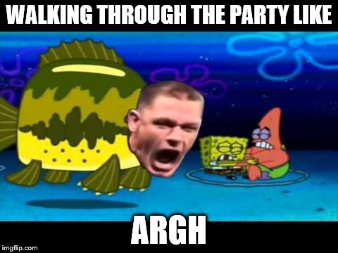 WALKING THROUGH THE PARTY LIKE; ARGH | image tagged in walking throgh the club | made w/ Imgflip meme maker