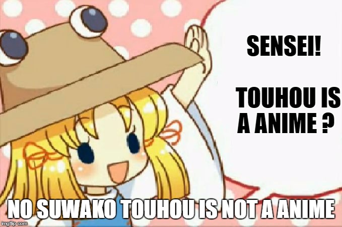 Sensei! Can we eat Cirno for the snack? Touhou | SENSEI!         
TOUHOU IS A ANIME ? NO SUWAKO TOUHOU IS NOT A ANIME | image tagged in sensei can we eat cirno for the snack touhou | made w/ Imgflip meme maker