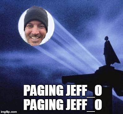 PAGING JEFF_O PAGING JEFF_O | made w/ Imgflip meme maker
