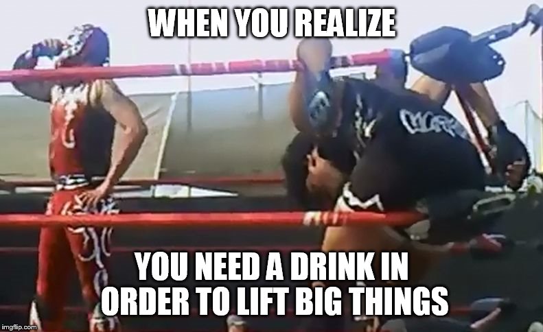 WHEN YOU REALIZE; YOU NEED A DRINK
IN ORDER TO LIFT BIG THINGS | image tagged in eric watts,ricardo rodriguez | made w/ Imgflip meme maker