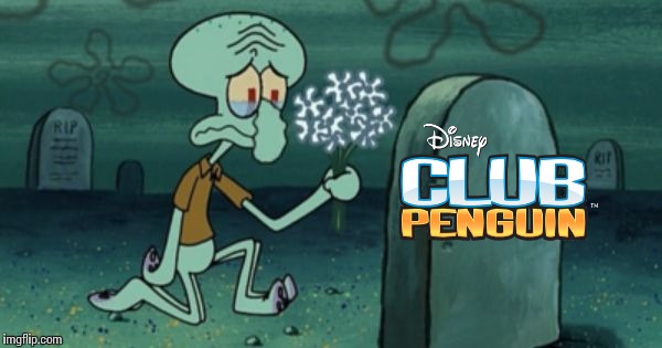 Everyone on March 29th | image tagged in club penguin,squidward,spongebob | made w/ Imgflip meme maker