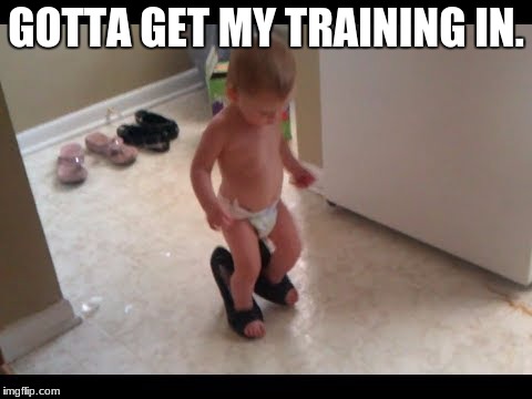 Gettin My Woman Training In | GOTTA GET MY TRAINING IN. | image tagged in high heels | made w/ Imgflip meme maker
