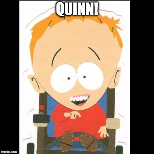 QUINN! | made w/ Imgflip meme maker