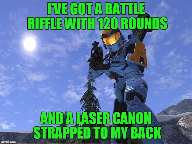 Demonic Penguin Halo 3 | I'VE GOT A BATTLE RIFFLE WITH 120 ROUNDS AND A LASER CANON STRAPPED TO MY BACK | image tagged in demonic penguin halo 3 | made w/ Imgflip meme maker