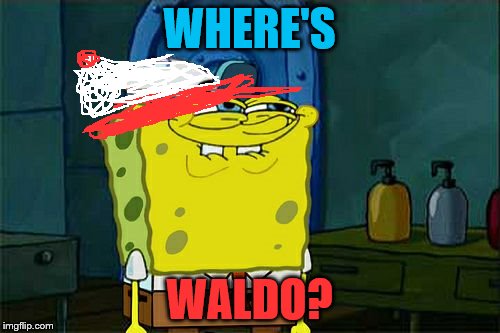 Don't You Squidward Meme | WHERE'S WALDO? | image tagged in memes,dont you squidward | made w/ Imgflip meme maker