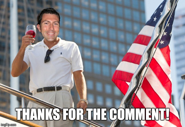 THANKS FOR THE COMMENT! | made w/ Imgflip meme maker