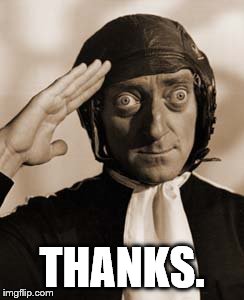 Marty Feldman copy that! | THANKS. | image tagged in copy that | made w/ Imgflip meme maker