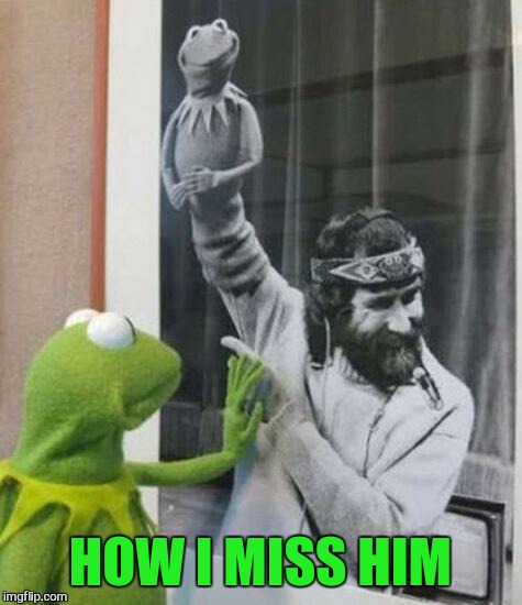 HOW I MISS HIM | made w/ Imgflip meme maker