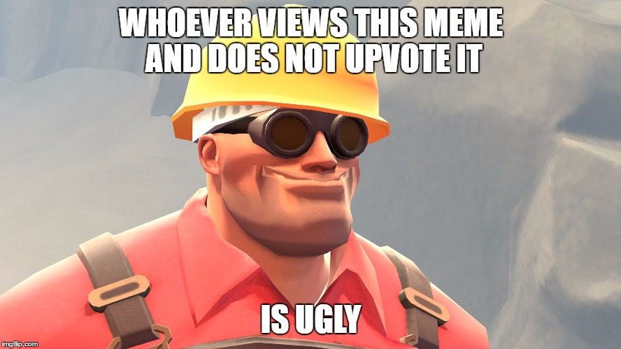 You're Ugly | WHOEVER VIEWS THIS MEME AND DOES NOT UPVOTE IT; IS UGLY | image tagged in you're ugly | made w/ Imgflip meme maker