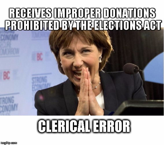 RECEIVES IMPROPER DONATIONS PROHIBITED BY THE ELECTIONS ACT; CLERICAL ERROR | image tagged in bc liberals | made w/ Imgflip meme maker