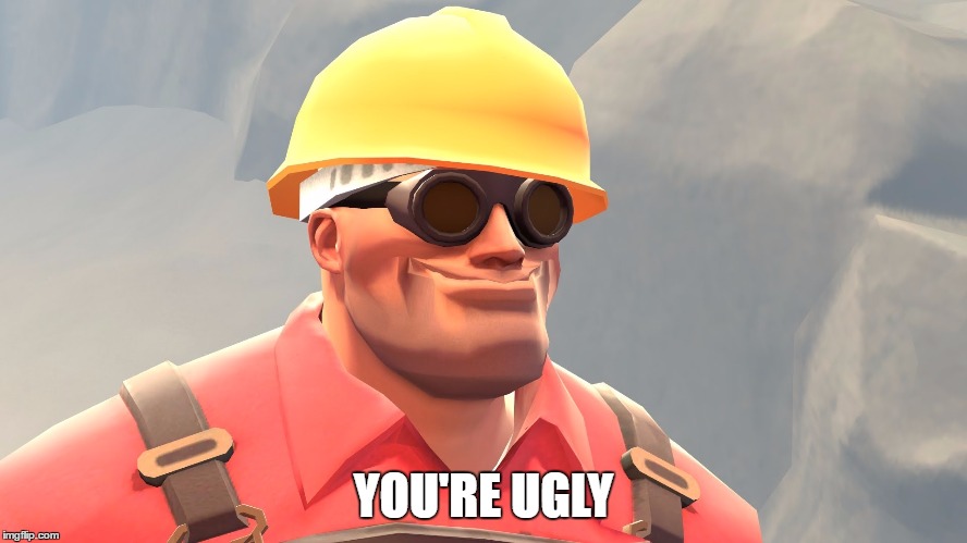 You're Ugly | YOU'RE UGLY | image tagged in you're ugly | made w/ Imgflip meme maker