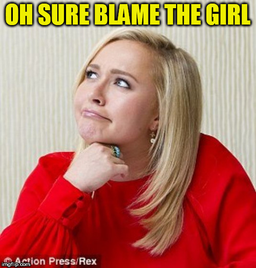 OH SURE BLAME THE GIRL | made w/ Imgflip meme maker