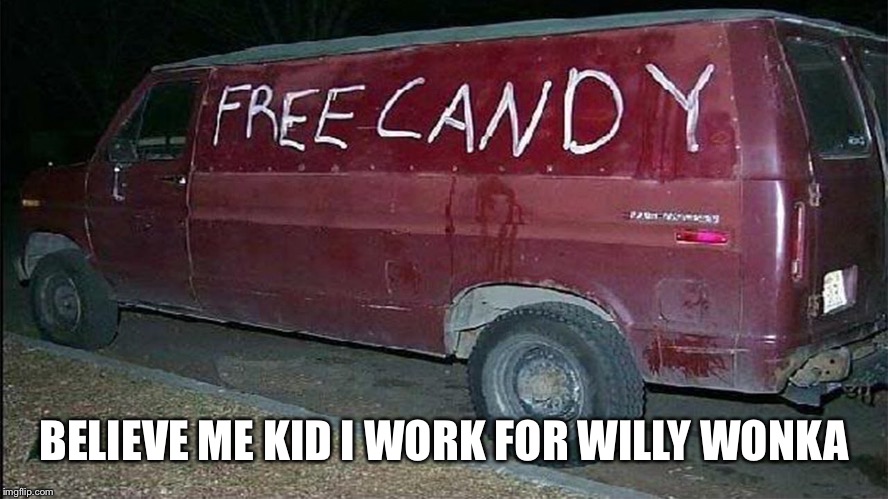 BELIEVE ME KID I WORK FOR WILLY WONKA | made w/ Imgflip meme maker
