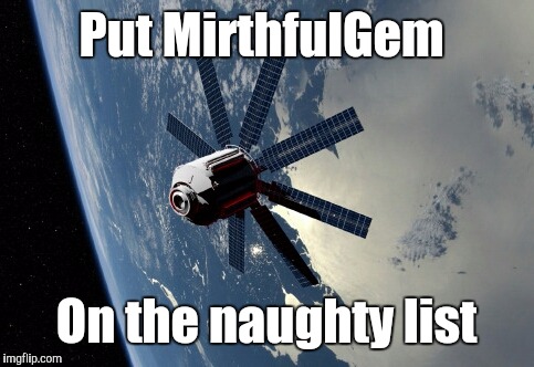 Put MirthfulGem On the naughty list | made w/ Imgflip meme maker