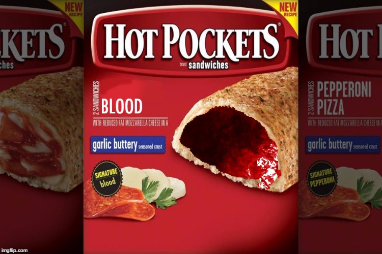 i just got into photoshop in my class and made this art :P | image tagged in hot pockets | made w/ Imgflip meme maker