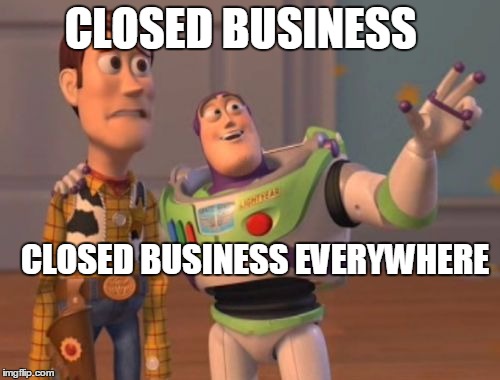 Sales Leads | CLOSED BUSINESS; CLOSED BUSINESS EVERYWHERE | image tagged in sales leads | made w/ Imgflip meme maker