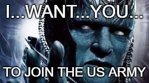 Uncle Sam Apocalypse | I...WANT...YOU... TO JOIN THE US ARMY | image tagged in apocalypse,uncle sam,x-men,poster | made w/ Imgflip meme maker