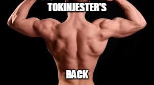 TOKINJESTER'S BACK | made w/ Imgflip meme maker