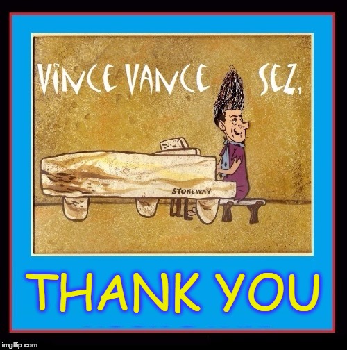 A Thank You for the ages —The Stone Ages | THANK YOU | image tagged in thank you,vince vance,thank you notes,flintstones,stoneway piano,memes | made w/ Imgflip meme maker