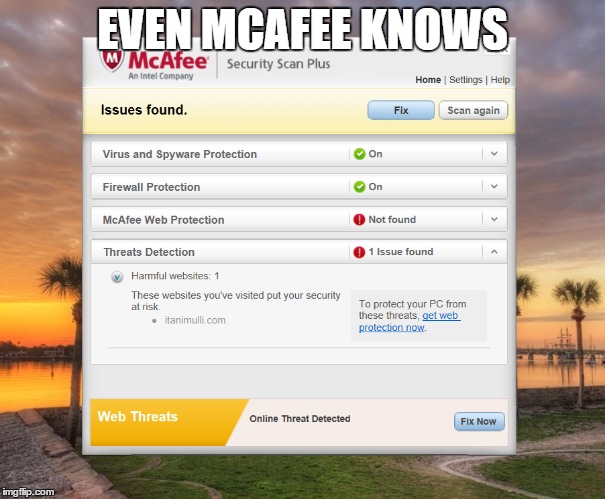 McAfee Actually Got Something Right | EVEN MCAFEE KNOWS | image tagged in memes,interwebs,fbi,illuminati,illuminati is watching,security | made w/ Imgflip meme maker