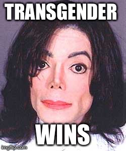 TRANSGENDER WINS | made w/ Imgflip meme maker