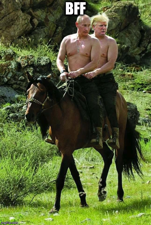 Trump Putin | BFF | image tagged in trump putin | made w/ Imgflip meme maker