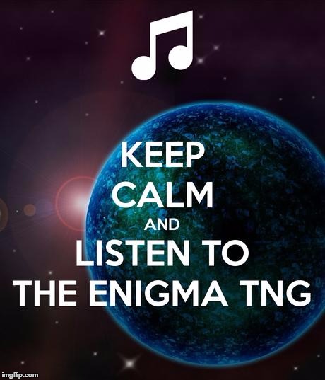 Enigma TNG meme | image tagged in keep calm,music | made w/ Imgflip meme maker