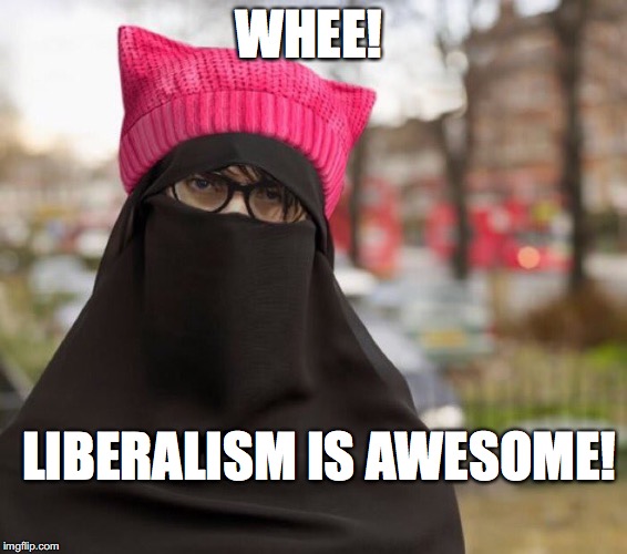 It's hot work, being a confused feminist. | WHEE! LIBERALISM IS AWESOME! | image tagged in pink pussy hat,burhka,funny mem,liberalism is awesome,whee | made w/ Imgflip meme maker