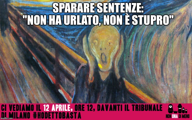 N1DM #hodettoBASTA | SPARARE SENTENZE:     "NON HA URLATO, NON È STUPRO" | image tagged in n1dm hodettobasta | made w/ Imgflip meme maker