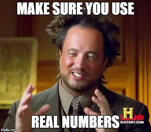 Ancient Aliens Meme | MAKE SURE YOU USE REAL NUMBERS | image tagged in memes,ancient aliens | made w/ Imgflip meme maker