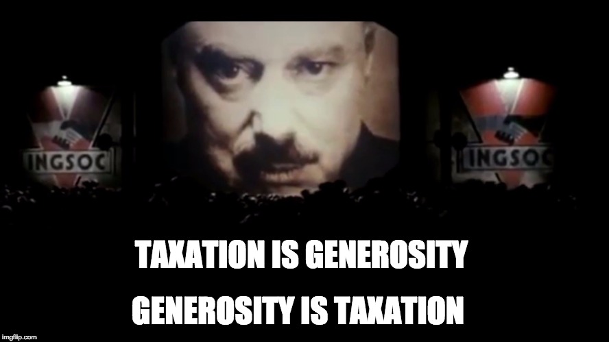 Taxation is Generosity | TAXATION IS GENEROSITY; GENEROSITY IS TAXATION | image tagged in taxation is theft,generosity,altruism,benefits,welfare state,taxation | made w/ Imgflip meme maker