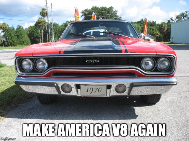 where the hell is the muscle car? | MAKE AMERICA V8 AGAIN | image tagged in where the hell is the muscle car | made w/ Imgflip meme maker