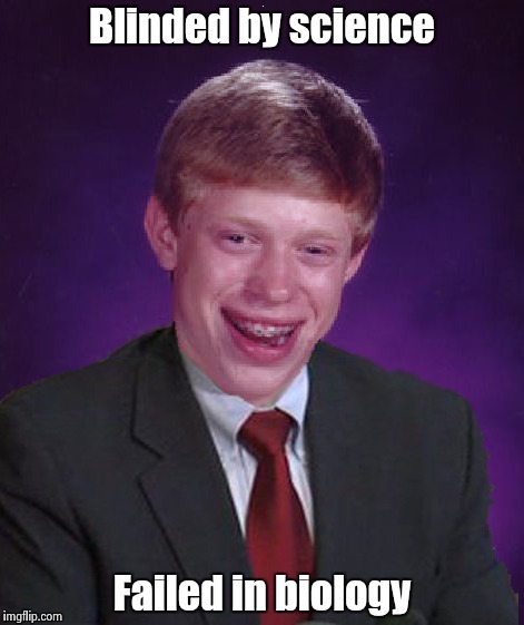 Rock Week Bad Luck Brian | Blinded by science; Failed in biology | image tagged in bad luck brian in a suit,rock and roll | made w/ Imgflip meme maker