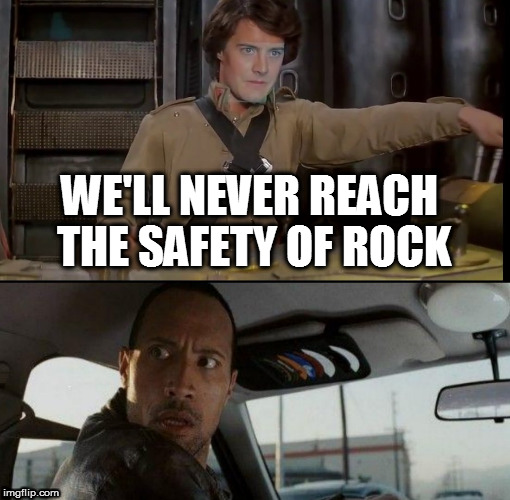 Dune Safety? | WE'LL NEVER REACH THE SAFETY OF ROCK | image tagged in rock,driving,dune | made w/ Imgflip meme maker