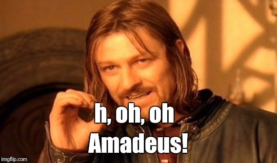 Er war Superstar, er war populär... | h, oh, oh; Amadeus! | image tagged in memes,one does not simply,falco | made w/ Imgflip meme maker