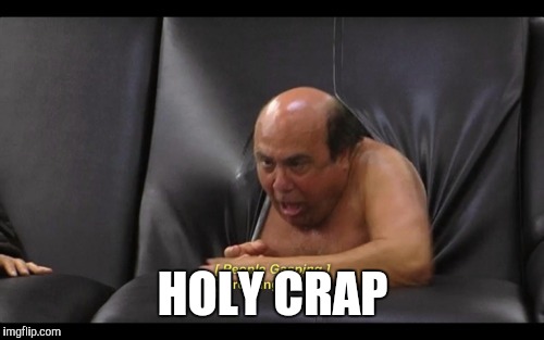 HOLY CRAP | made w/ Imgflip meme maker