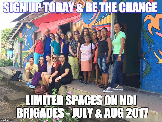 SIGN UP TODAY & BE THE CHANGE; LIMITED SPACES ON NDI BRIGADES - JULY & AUG 2017 | made w/ Imgflip meme maker