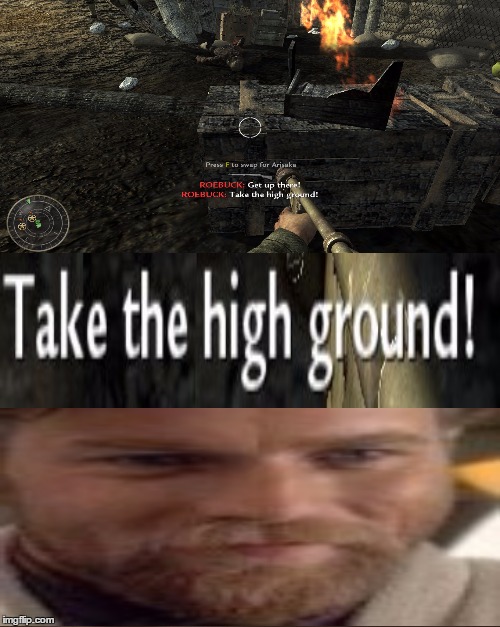 the high ground is the best ground | image tagged in memes,the high ground,obi wan kenobi | made w/ Imgflip meme maker