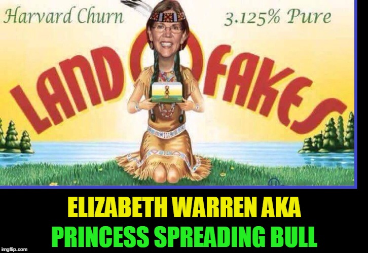 Faux Pocahontas | ELIZABETH WARREN AKA; PRINCESS SPREADING BULL | image tagged in vince vance,fake pocahontas,elizabeth warren | made w/ Imgflip meme maker