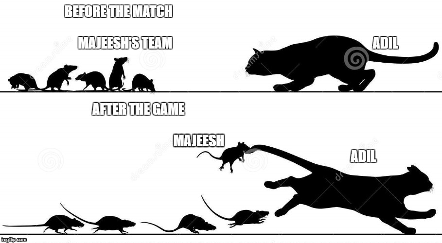 BEFORE THE MATCH                                                                                                                                                                                                      MAJEESH'S TEAM                                                                              ADIL; AFTER THE GAME                                                                                                                                                                                                         MAJEESH                                                                                                                                                                    ADIL | image tagged in funny memes | made w/ Imgflip meme maker