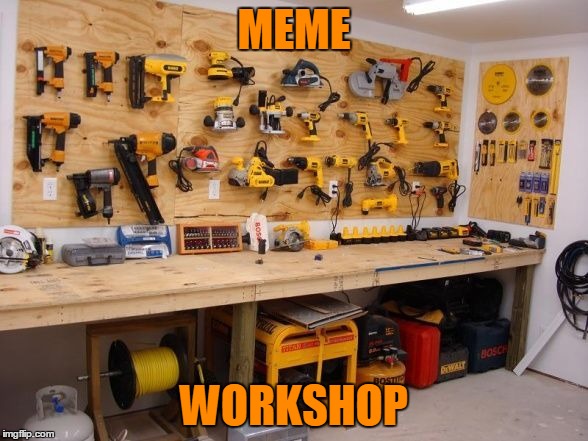 MEME; WORKSHOP | made w/ Imgflip meme maker